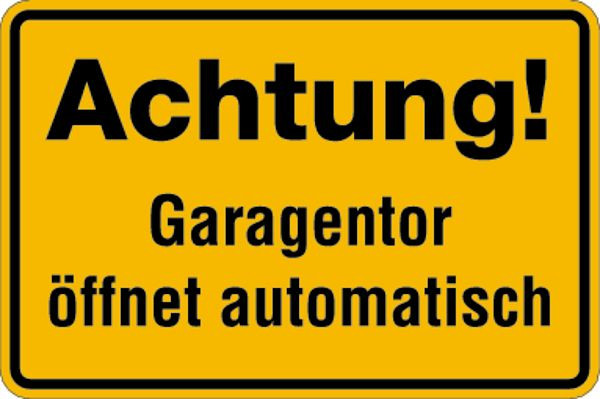 Schilder Klar Grundstücksbeschilderung Garagentor öffnet automatisch, 300x200x0.45 mm Aluminium geprägt, 511/51
