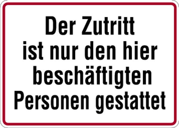 Schilder Klar Grundstücksbeschilderung Zutritt nur beschäftigte Personen, 350x250 mm Folie selbstklebend, 385/61