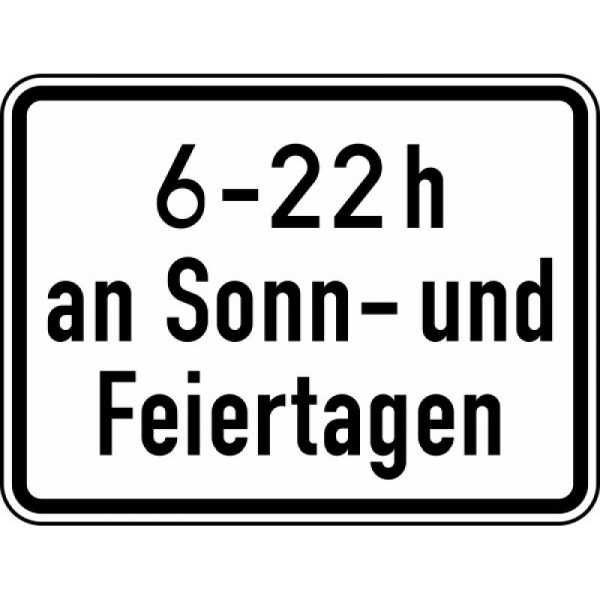 Stein HGS Zeitliche Beschränkung 6 ' 22 h an Sonn' und Feiertagen Nr. 1042-35, 600 x 450 mm, Alform, RA1, 1042-35-212