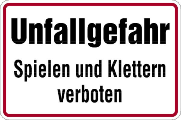 Schilder Klar Grundstücksbeschilderung Unfallgefahr Spielen und Klettern verboten, 300x200x0.45 mm Aluminium geprägt, 284/51