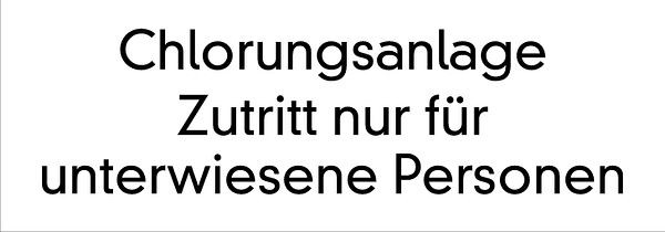Schilder Klar Grundstücksbeschilderung Chlorungsanlage nur unterwiesene Personen, 200x70 mm Folie selbstklebend, 566/00