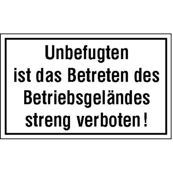 Stein HGS Hinweisschild zur Betriebskennzeichnung, Unbefugten ist das Betreten …, Text 4-zeilig: des Betriebsgeländes streng verboten!, 11.5106