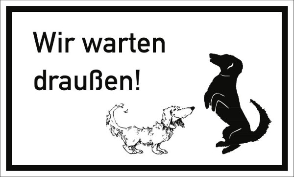 Moedel Wir warten draußen!, Kunststoff, 250x150 mm, 60281