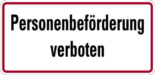 Schilder Klar Betriebsbeschilderung Personenbeförderung verboten, 350x170x0.45 mm Aluminium geprägt, 661/52