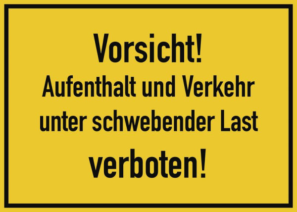 Moedel Vorsicht! Aufenthalt und Verkehr unter schwebender Last verboten!, Aluminium, 350x250 mm, 60375