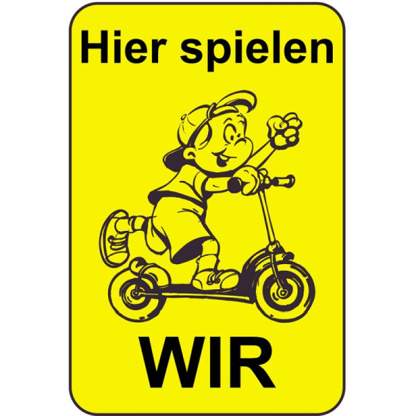 Stein HGS Kinderhinweisschild/Verkehrszeichen Hier spielen WIR, 500x750mm, Grund: gelb lackiert, 14796