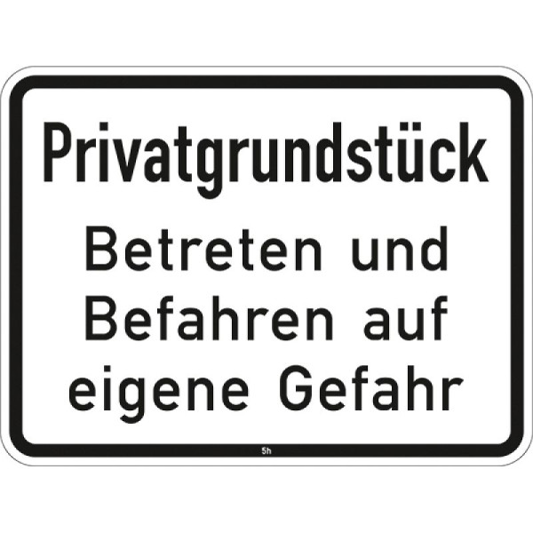 Stein HGS Privatgrundstück, Betreten und Befahren auf eigene Gefahr - 2825, 450 x 600 mm, RA2, Alform, 2825-222