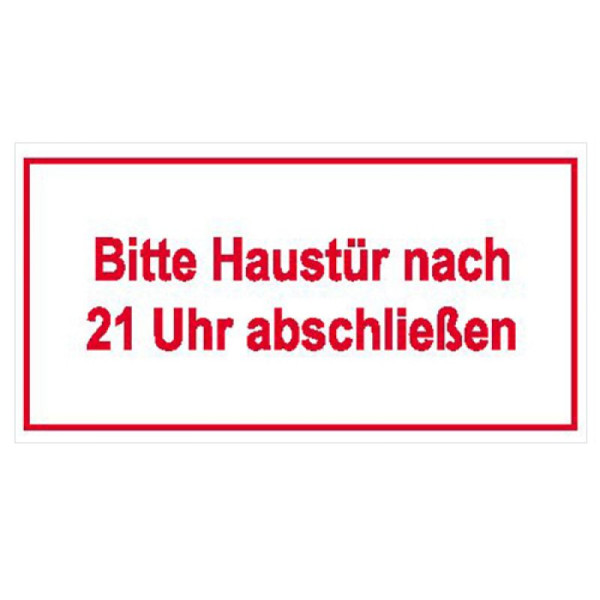 Stein HGS Hinweisschild Bitte Haustür nach 21 Uhr abschließen, für Gewerbe und Privat, 21.5337
