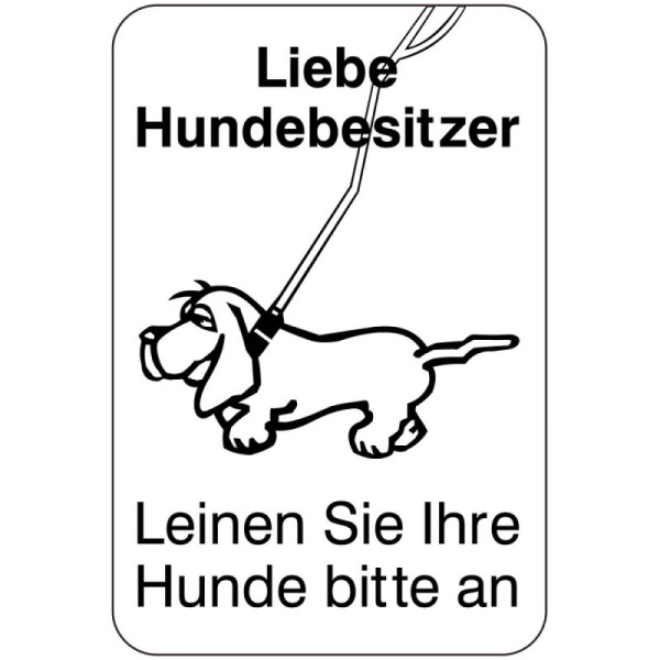 Stein HGS Sonderschild, Liebe Hundebesitzer - Leinen Sie Ihre Hunde bitte an, 400 x 600 mm, 15026