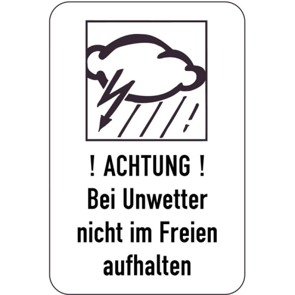 Stein HGS Sonderschild, ! ACHTUNG !, Bei Unwetter nicht im Freien aufhalten, 15038