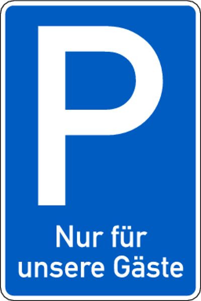 Schilder Klar Parkplatzschild für Pfostenmontage Nur für unsere Gäste, 420x630x2 mm Aluminium 2 mm, reflektierend Typ I, 318/22