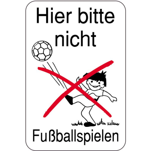 Stein HGS Hinweisschild, Hier bitte nicht Fußballspielen, 400 x 600 mm, 14895