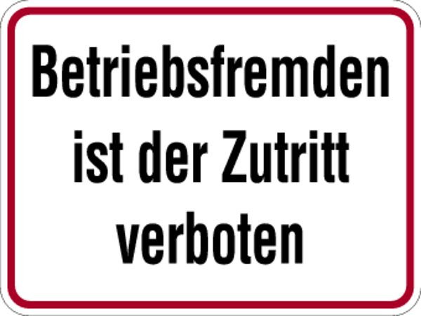 Schilder Klar Grundstücksbeschilderung Betriebsfremden ist der Zutritt verboten, 400x300x0.6 mm Aluminium geprägt, 444/00