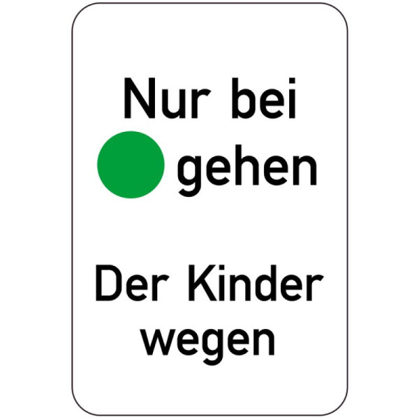 Stein HGS Sonderschild, Nur bei grün gehen. Der Kinder wegen, 15193