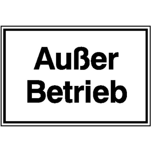 Stein HGS Hinweisschild für Betriebssicherheit: Außer Betrieb, 250x150mm/Folie, selbstklebend, 21.5822