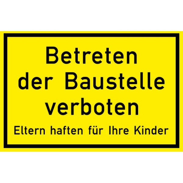 Stein HGS Betreten der Baustelle verboten / Eltern haften für Ihre Kinder Nr. 2161, 1mm, 2161k