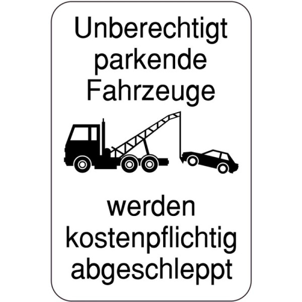 Stein HGS Hinweisschild - Unberechtigt parkende Fahrzeuge werden kostenpflichtig abgeschleppt, 400 x 600 mm, 14898