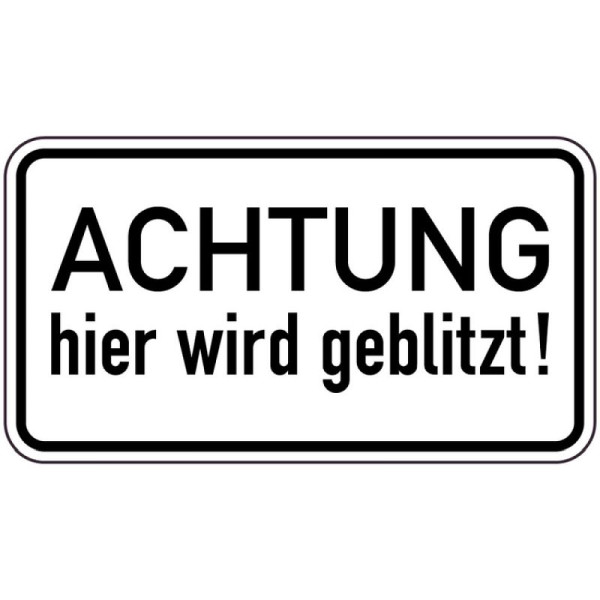 Stein HGS Sonderschild, ACHTUNG hier wird geblitzt!, 600 x 330 mm, 15020