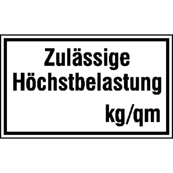 Stein HGS Hinweisschild zur Betriebskennzeichnung, Zulässige Höchstbelastung kg/qm, 250 x 150 mm / Folie, selbstklebend, zur Selbstbeschriftung, 21.9730