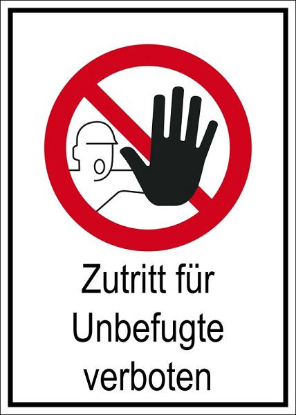Eichner Verbotsschild "Zutritt für Unbefugte verboten", B x H: 10,5 x 14,8 cm, PVC-Folie, selbstklebend für Innen- und Außenbereiche, 9225-10810-010
