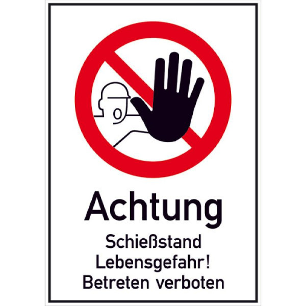 Stein HGS Kombischild, Achtung Schießstand Lebensgefahr! Betreten verboten, 51.5350