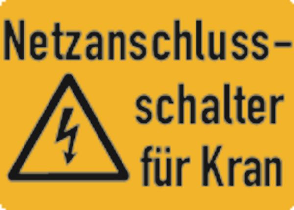 Schilder Klar Maschinenkennzeichnung Netzanschlussschalter für Kran, 105x74 mm Folie selbstklebend, 7520/62
