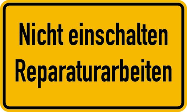 Schilder Klar Betriebsbeschilderung Nicht einschalten Reparaturarbeiten, 200x120x1.5 mm Kunststoff, 200/41