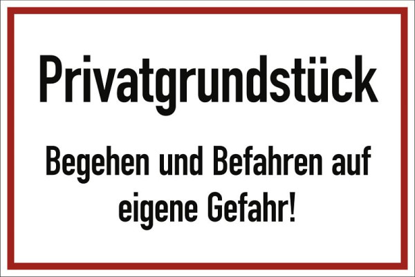 Moedel Privatgrundstück Begehen und Befahren auf eigene Gefahr!, Aluminium, 300x200 mm, 99072