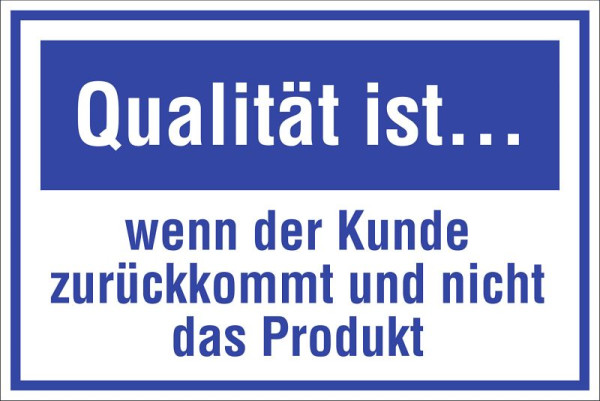 Moedel Qualität ist...wenn der Kunde zurückkommt..., Kunststoff, 300x200 mm, 55287