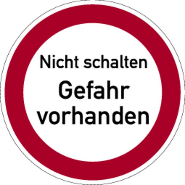 Schilder Klar Praxisbewährtes Verbotskennzeichen Nicht schalten / Gefahr vorhanden, 200x1.5 mm Kunststoff, 3035/72