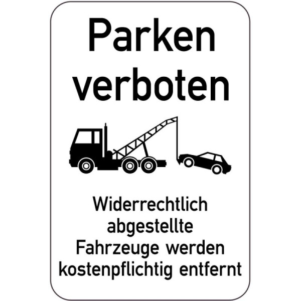 Stein HGS Sonderschild, Parken verboten. Widerrechtlich abgestellte Fahrzeuge werden, 400 x 600 mm, 14920