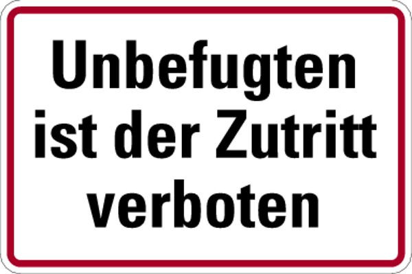 Schilder Klar Grundstücksbeschilderung Unbefugten ist der Zutritt verboten, 300x200x0.45 mm Aluminium geprägt, 412/00
