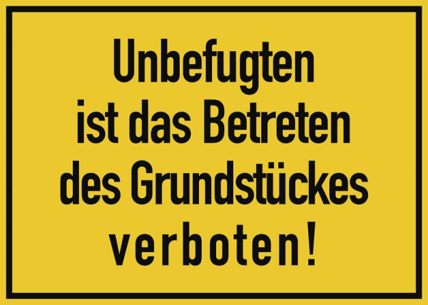 Moedel Unbefugten ist das Betreten des Grundstückes verboten!, Aluminium, 350x250 mm, 60191