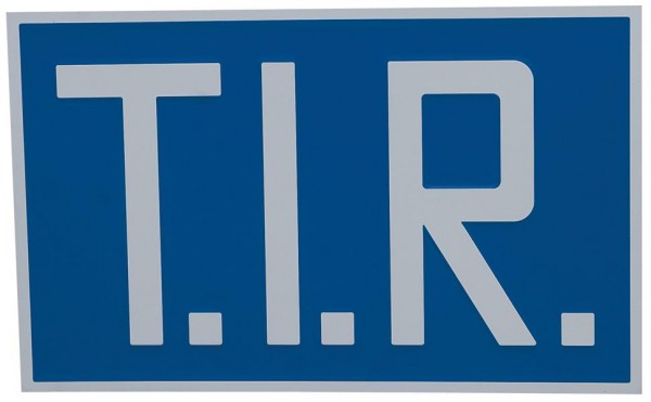 SIGNUM TIR-Schild, Hart-PVC, starr, T3002