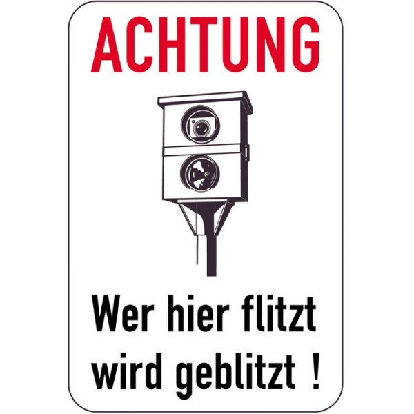 Stein HGS Sonderschild, ACHTUNG, Wer hier flitzt wird geblitzt !, 400 x 600 mm, 15044