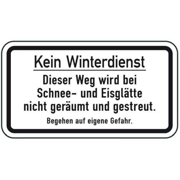 Stein HGS Winterschild/Verkehrszeichen Kein Winterdienst - Dieser Weg wird bei Schnee- und Eisglätte nicht, 600x330mm, 14702