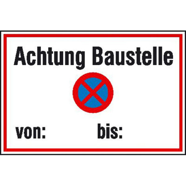 Stein HGS Hinweisschild zur Baustellenkennzeichnung, Achtung Baustelle von: ... bis: ..., 11.5636
