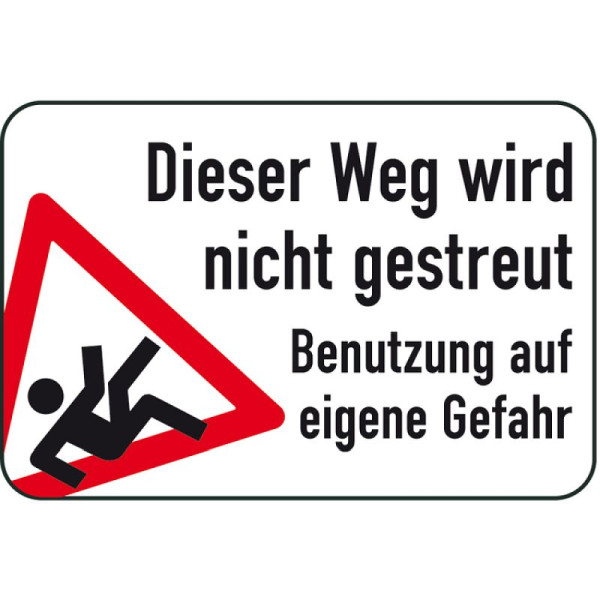 Stein HGS Winterschild/Verkehrszeichen Dieser Weg wird nicht gestreut - Benutzung auf eigene Gefahr, 400x600mm, 14751