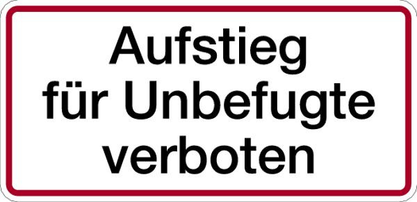 Schilder Klar Betriebsbeschilderung Aufstieg für Unbefugte verboten, 350x170x0.45 mm Aluminium geprägt, 721/00