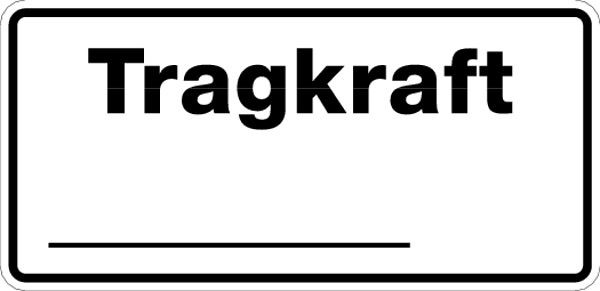 Schilder Klar Tragkraft___ (ohne weiteren Eintrag), 200x100 mm Folie selbstklebend, 668/62.02