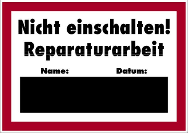 Schilder Klar Nicht einschalten! Reparaturarbeit I, 420x297x0.6 mm Aluminium geprägt, 780/13
