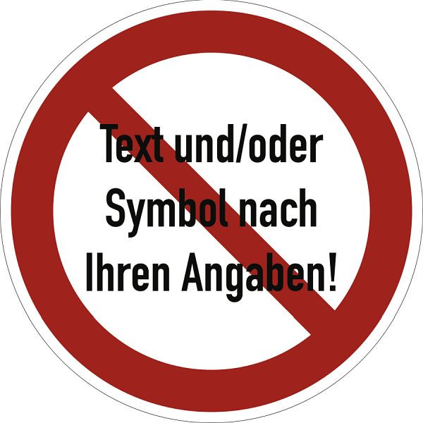 Moedel Verbotszeichen - Text und/oder Symbol nach Ihren Angaben, Folie, Ø 50 mm, 58879