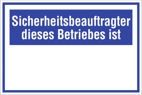 Moedel Sicherheitsbeauftragter dieses Betriebes ist, Kunststoff, 300x200 mm, 52431
