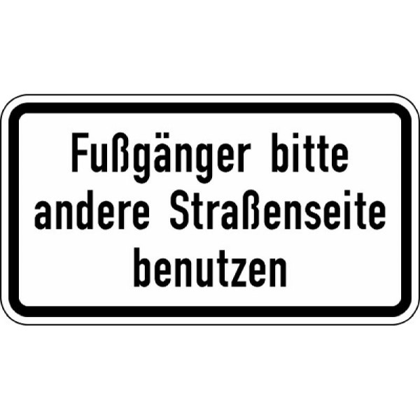 Stein HGS Fußgänger bitte andere Straßenseite benutzen Nr. 2140, 750 x 412 mm, Flachform 2 mm, RA2, 2140-321