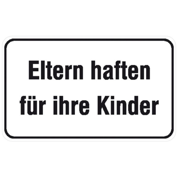 Stein HGS Hinweisschild Eltern haften für Ihre Kinder, für Gewerbe und Privat, 11.5871